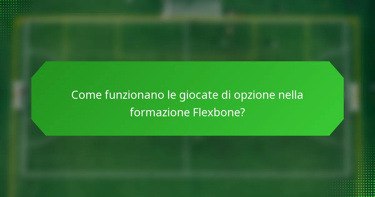 Come funzionano le giocate di opzione nella formazione Flexbone?