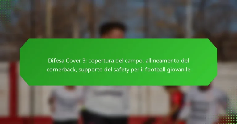 Difesa Cover 3: copertura del campo, allineamento del cornerback, supporto del safety per il football giovanile