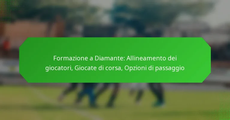 Formazione a Diamante: Allineamento dei giocatori, Giocate di corsa, Opzioni di passaggio