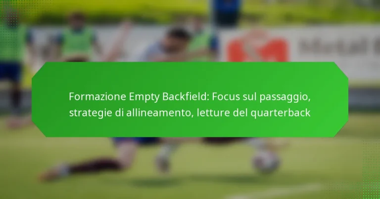 Formazione Empty Backfield: Focus sul passaggio, strategie di allineamento, letture del quarterback