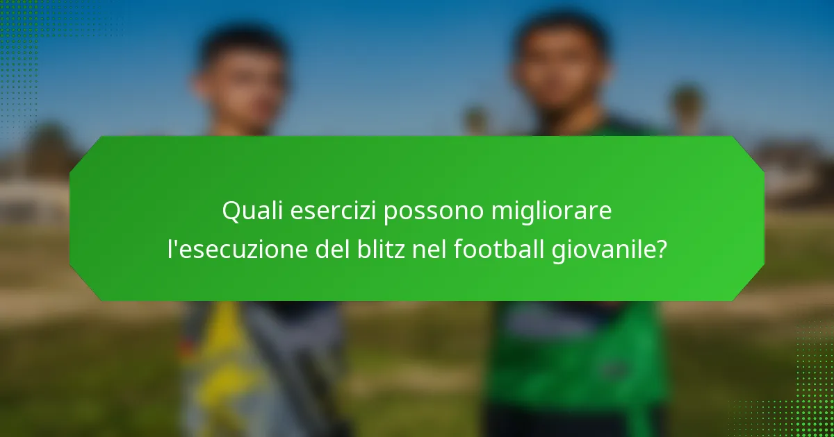 Quali esercizi possono migliorare l'esecuzione del blitz nel football giovanile?